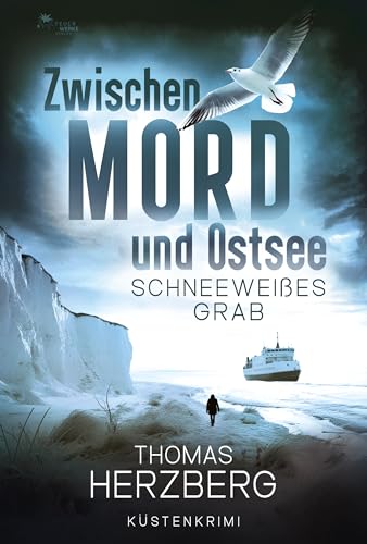 Schneeweißes Grab (Zwischen Mord und Ostsee - Küstenkrimi 5)