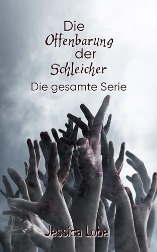Die Offenbarung der Schleicher - Die gesamte Serie (Eifelzombies)