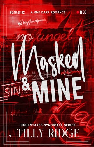 Masked & Mine: MMF Dark Romance (High Stakes Syndicate Series)