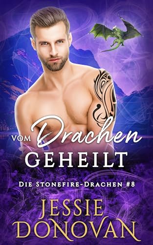 Vom Drachen geheilt (Die Stonefire-Drachen 8)