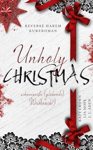 Unholy Christmas: schneeweiße (glühende) Weih(nacht) (Reverse Harem)