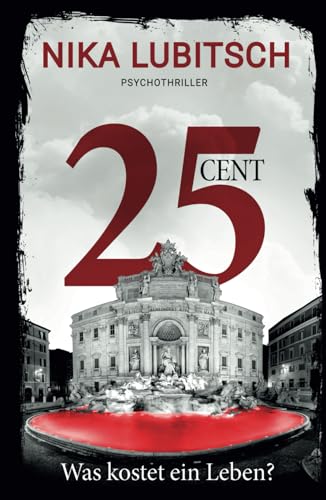 25 Cent - Was kostet ein Leben?: Psychothriller
