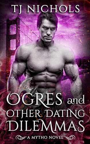 Ogres and other Dating Dilemmas: mm monster romance (Mytho Investigations Book 8)