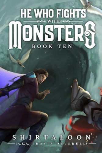 He Who Fights with Monsters 10: A LitRPG Adventure