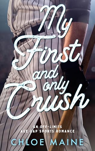 My First and Only Crush: an age gap cowboy baseball romance (Wildfire Ranch)