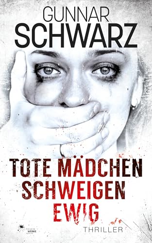 Tote Mädchen schweigen ewig (Bekker & Meislow - Thriller 1)