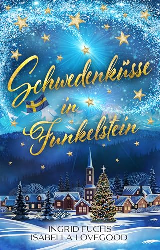 Schwedenküsse in Funkelstein: Wohlfühlroman (Funkelküsse 3)