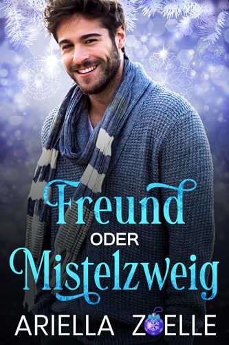 Freund oder Mistelzweig: Eine MM Romanze