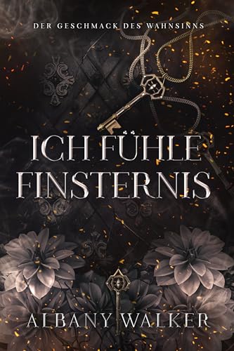 ICH FÜHLE FINSTERNIS (Der Geschmack des Wahnsinns 2)