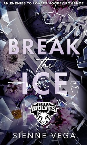 Break the Ice: A Dark Enemies to Lovers Hockey Romance