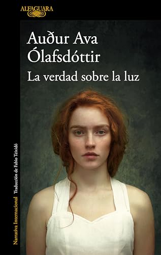 La verdad sobre la luz (Spanish Edition)