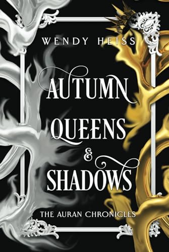 Autumn Queens & Shadows (The Auran Chronicles)