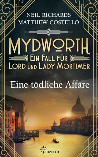 Mydworth - Eine tödliche Affäre (Englischer Landhaus-Krimi 15)