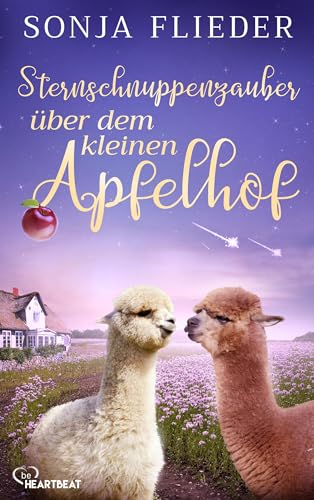 Sternschnuppenzauber über dem kleinen Apfelhof (Fünf Alpakas für die Liebe 6)