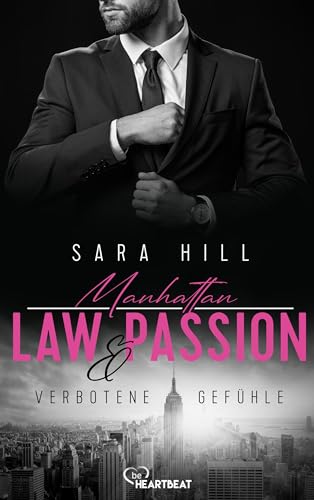 Manhattan Law & Passion - Verbotene Gefühle: Eine Fake-Marriage-Liebesgeschichte (Ein Anwalt zum Verlieben 1)