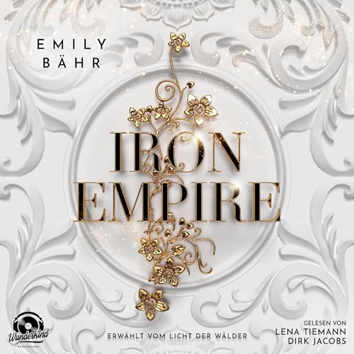Iron Empire - Erwählt vom Licht der Wälder: Iron Empire 1