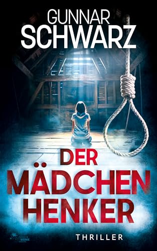 Der Mädchenhenker (Bajetzky und Kuper 2) (Thriller)