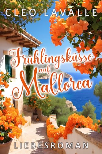 Frühlingsküsse auf Mallorca: Mallorca-Küsse 9 (Spritzig-romantische Liebesromane)