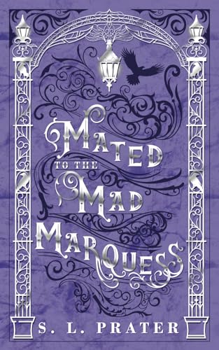 Mated to the Mad Marquess: Gaslamp Fantasy Romance (Fae Tricksters, Band 4)