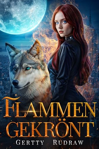 Flammengekrönt: Eine Romanze über eine gefälschte Beziehung, einer arrangierten Ehe und Rache (Kinder der Dämmerung 3)