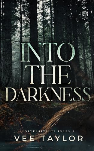 Into The Darkness (University of Isles Book 1)