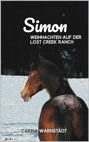 Simon: Weihnachten auf der Lost Creek Ranch (Ninas Welt)