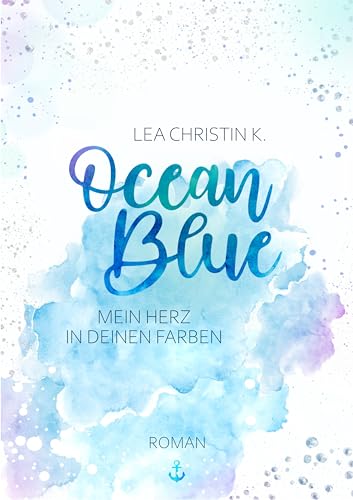 Ocean Blue: Mein Herz in deinen Farben