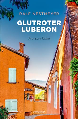 Glutroter Luberon Sehnsuchtsorte (Provence Krimi)