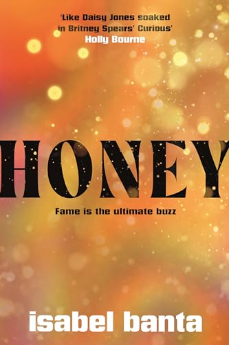 Honey: An addictive story of pop stardom