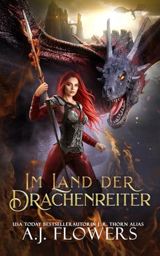Im Land der Drachenreiter: Eine abenteuerliche Fantasy-Geschichte für junge Erwachsene