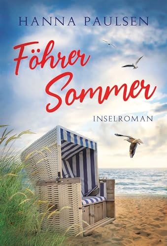 Föhrer Sommer: Inselroman (Neuanfang an der Nordsee 2)