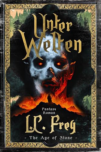 Unter Welten: Ein episches High Fantasy Abenteuer (The Age of Stone 3)