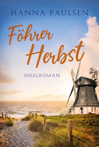 Föhrer Herbst: Inselroman (Neuanfang an der Nordsee 3)