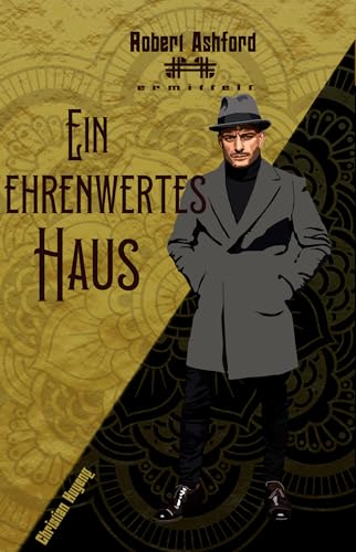 Ein ehrenwertes Haus (Robert Ashford ermittelt)