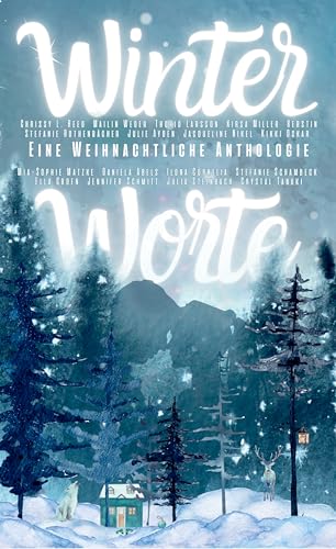 Winterworte: Eine Weihnachtliche Anthologie