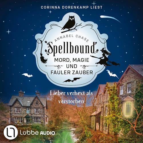 Spellbound - Lieber verhext als verstorben: Mord, Magie und fauler Zauber 5