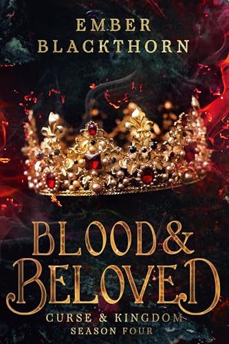 Blood & Beloved (Curse & Kingdom Book 4)