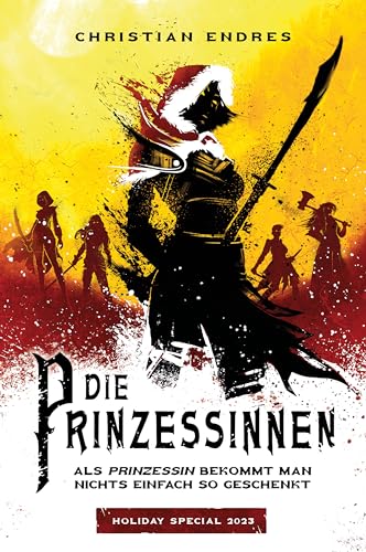 Die Prinzessinnen – Holiday Special 2023: Als Prinzessin bekommt man nichts einfach so geschenkt