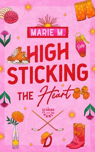 High Sticking the Heart (A Scoring Chance Series Book 1)