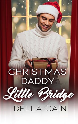 Christmas Daddy: Little Bridge: Age Play Daddy Weihnachten Romanze