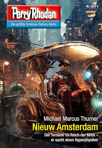 Perry Rhodan 3271: Nieuw Amsterdam: Perry Rhodan-Zyklus "Fragmente" (Perry Rhodan-Erstauflage)