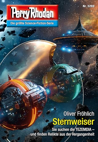 Perry Rhodan 3269: Sternweiser: Perry Rhodan-Zyklus "Fragmente" (Perry Rhodan-Erstauflage)