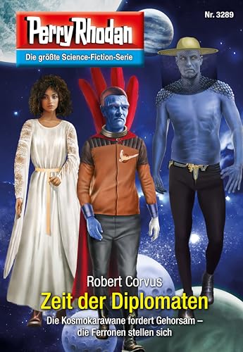 Perry Rhodan 3289: Zeit der Diplomaten: Perry Rhodan-Zyklus "Fragmente" (Perry Rhodan-Erstauflage)