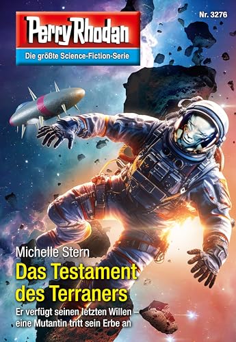 Perry Rhodan 3276: Das Testament des Terraners: Perry Rhodan-Zyklus "Fragmente" (Perry Rhodan-Erstauflage)