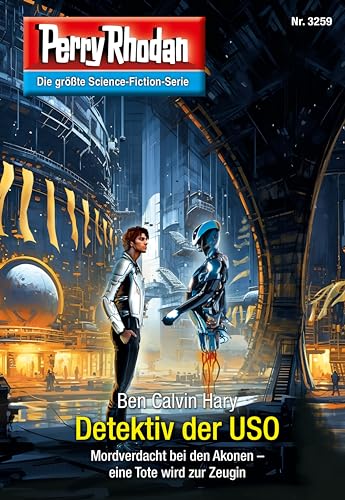 Perry Rhodan 3259: Detektiv der USO: Perry Rhodan-Zyklus "Fragmente" (Perry Rhodan-Erstauflage)