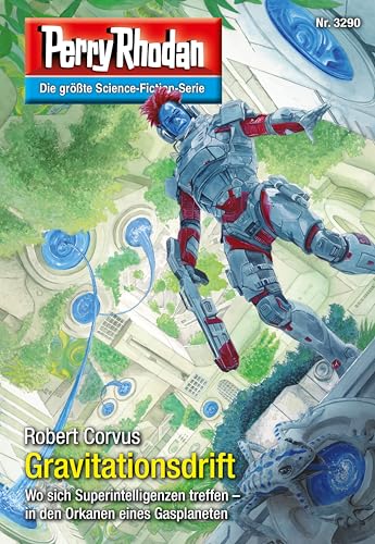 Perry Rhodan 3290: Gravitationsdrift: Perry Rhodan-Zyklus "Fragmente" (Perry Rhodan-Erstauflage)
