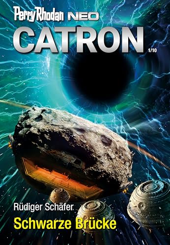 PERRY RHODAN NEO 320: Schwarze Brücke: Staffel: Catron