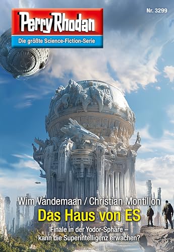 Perry Rhodan 3299: Das Haus von ES: Perry Rhodan-Zyklus "Fragmente" (Perry Rhodan-Erstauflage)