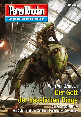 Perry Rhodan 3285: Der Gott der hässlichen Dinge: Perry Rhodan-Zyklus "Fragmente" (Perry Rhodan-Erstauflage)