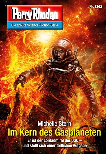 Perry Rhodan 3262: Im Kern des Gasplaneten: Perry Rhodan-Zyklus "Fragmente" (Perry Rhodan-Erstauflage)